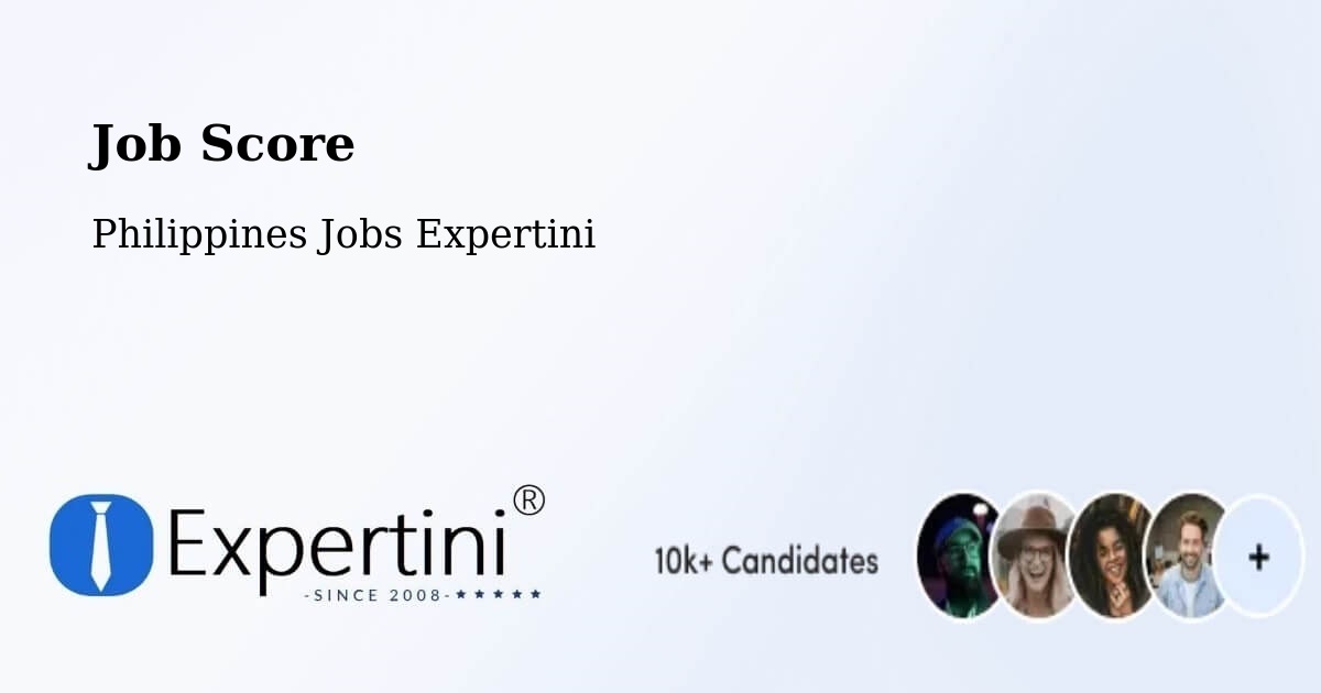Job Score & Job Description Score Tool – Kawit - Philippines Jobs Expertini